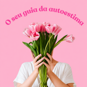 O Seu Guia da Auto Estima Ebook