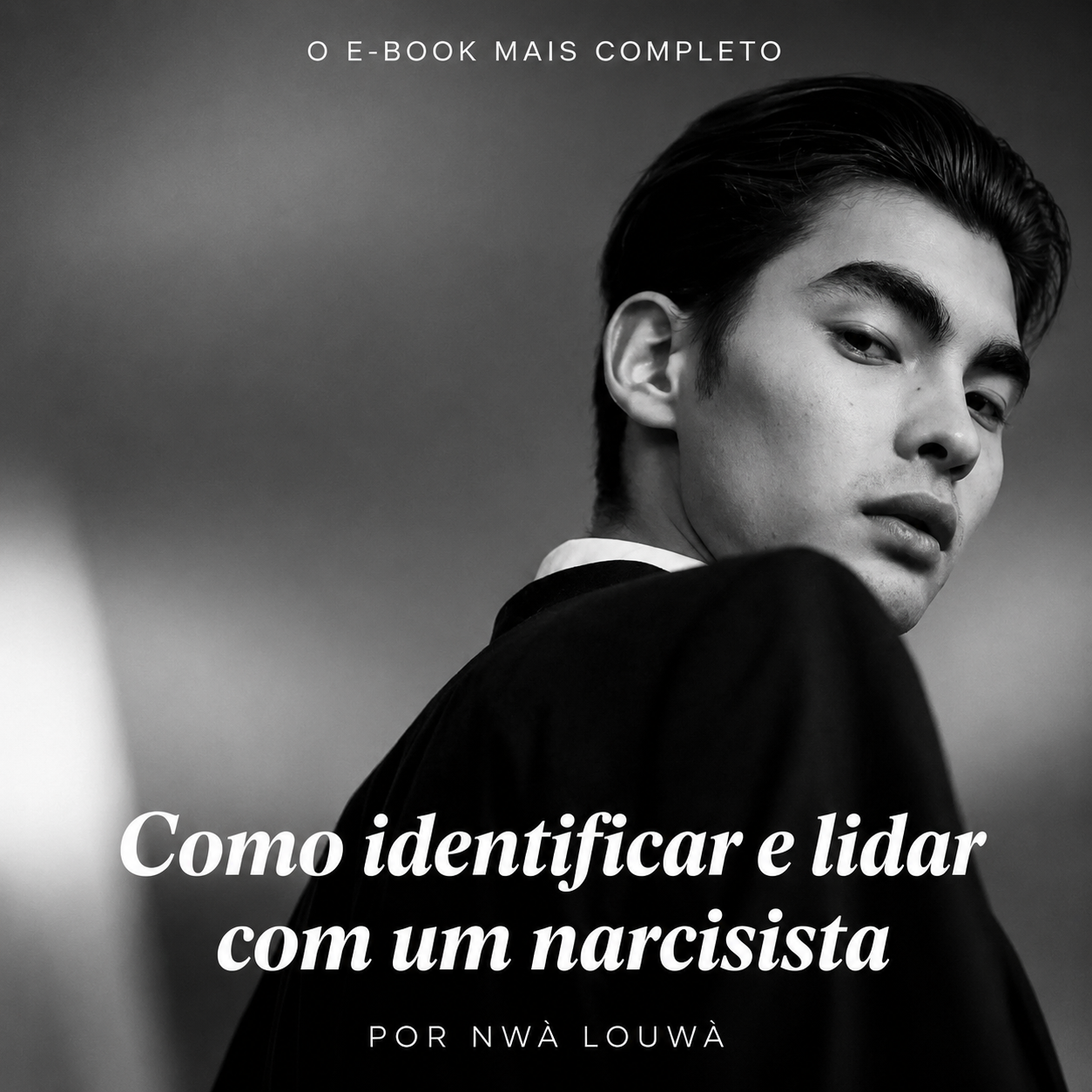 Como Reconhecer e lidar com um narcisista Ebook